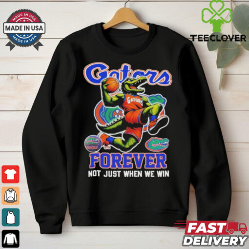 Official Florida Gators Forever Not Just When We Win Mascot T shirts