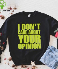 Official Flyanaboss I Don’t Care About Your Opinion Shirt