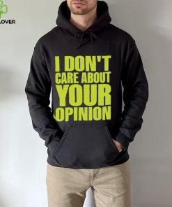 Official Flyanaboss I Don’t Care About Your Opinion Shirt