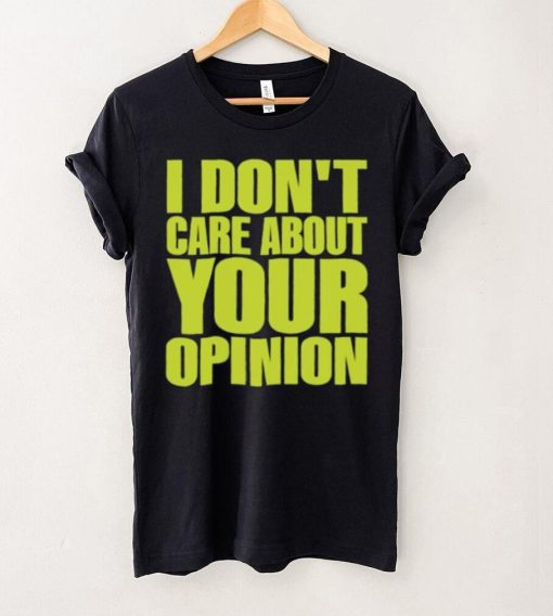 Official Flyanaboss I Don’t Care About Your Opinion Shirt