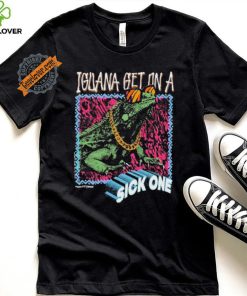 Official Foos Gone Wild Iguana Get On A Sick One t shirt
