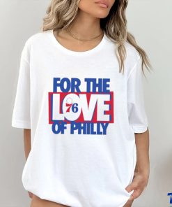 Official For The Love Of Philly 2023 shirt
