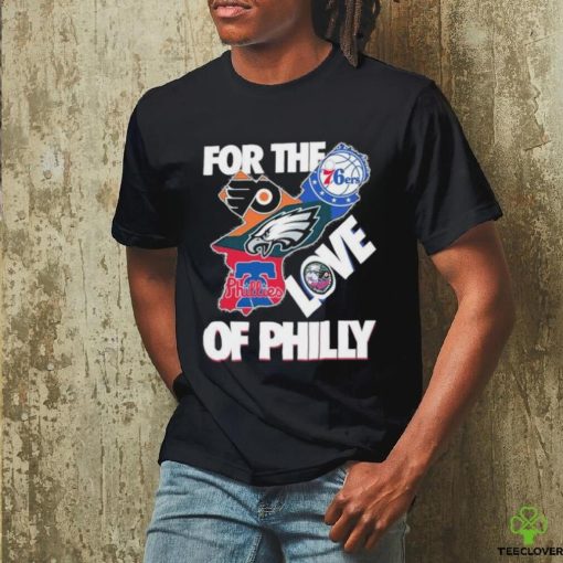 Official For The Love Of Philly Philadelphia Map Sports Teams Logo Shirt