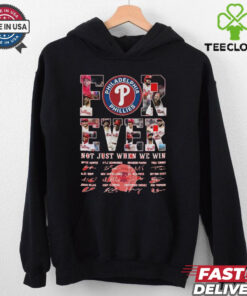 Official Forever Philadelphia Phillies Not Just When We Win Signatures shirt