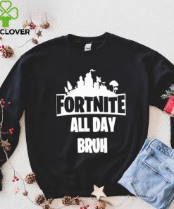 Official Fortnite all day bruh T shirt