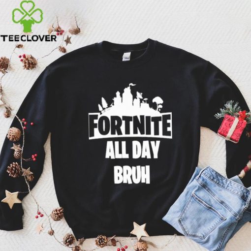 Official Fortnite all day bruh T shirt