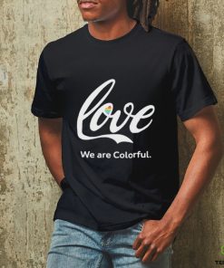 Official Fox news love we are colorful T shirt