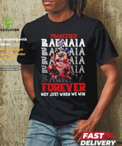 Official Francesco Bagnaia Forever Not Just When We Win T Shirt