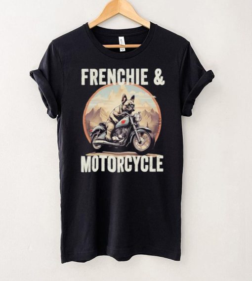 Official Frenchie And Motorcycle Dog Lovers Funny French Bulldog Dad T hoodie, sweater, longsleeve, shirt v-neck, t-shirt