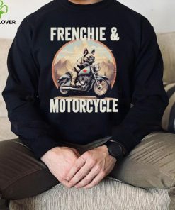 Official Frenchie And Motorcycle Dog Lovers Funny French Bulldog Dad T hoodie, sweater, longsleeve, shirt v-neck, t-shirt