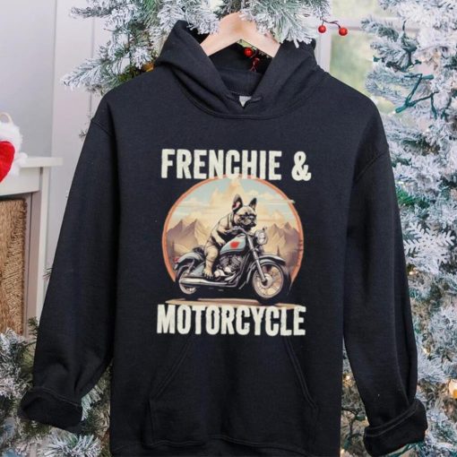 Official Frenchie And Motorcycle Dog Lovers Funny French Bulldog Dad T hoodie, sweater, longsleeve, shirt v-neck, t-shirt