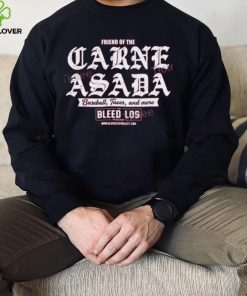 Official Friend Of The Carne Asada T Shirt
