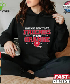 Official Friends Don’t Let Friends Wear Orange Oklahoma College Football T Shirt