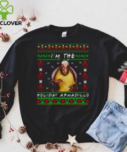 Official Friends Im The Holiday Armadillo Ugly Christmas Sweater Shirt