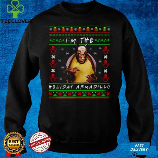 Official Friends Im The Holiday Armadillo Ugly Christmas Sweater Shirt