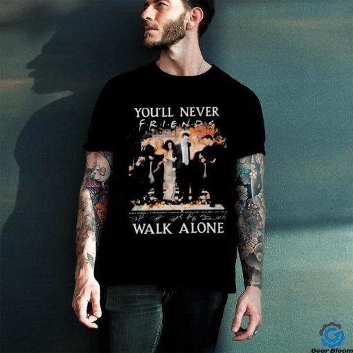 Official Friends Sitcom You’ll Never Walk Alone Fan Love Signatures Shirt