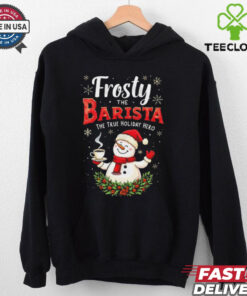 Official Frosty The Barista The True Holiday Hero Merry Christmas 2024 Shirt featuring a fun design celebrating Frosty the Barista as the ultimate holiday hero with a festive twist.