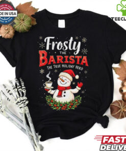 Official Frosty The Barista The True Holiday Hero Merry Christmas 2024 Shirt featuring a fun design celebrating Frosty the Barista as the ultimate holiday hero with a festive twist.