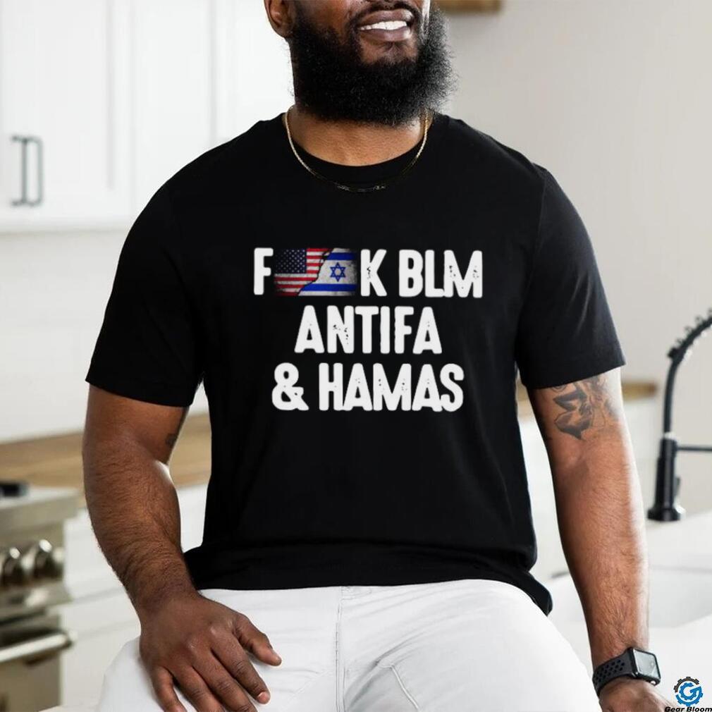 Official Fuck BLM Antifa And Hamas I Support For Israel T Shirt Official Fuck BLM Antifa And Hamas I Support For Israel T Shirt