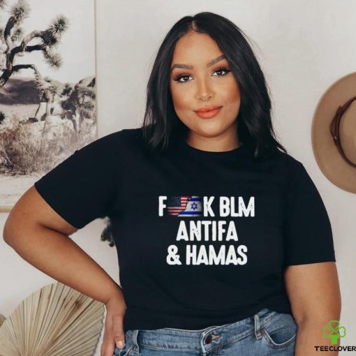Official Fuck BLM Antifa And Hamas I Support For Israel T Shirt