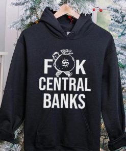 Official Fuck Central Banks Shirt