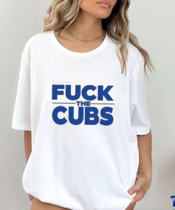 Official Fuck Yeah And Fuck The Cubs T Shirt