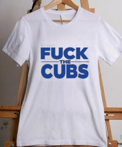 Official Fuck Yeah And Fuck The Cubs T Shirt