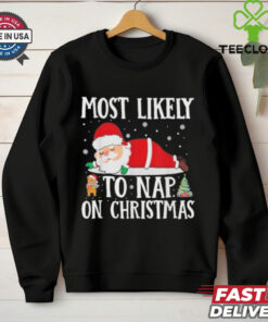 Official Funny Santa Xmas Family Most Likely To Nap On Christmas 2024 Shirt with a humorous, holiday-themed design.