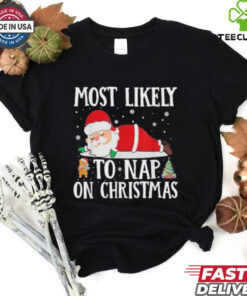 Official Funny Santa Xmas Family Most Likely To Nap On Christmas 2024 Shirt with a humorous, holiday-themed design.