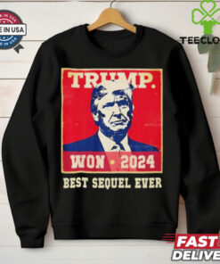 Official Funny Trump We Won The Best Sequel Ever Party Unstoppable T Shirt