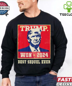 Official Funny Trump We Won The Best Sequel Ever Party Unstoppable T Shirt