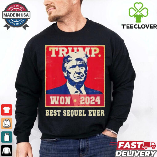 Official Funny Trump We Won The Best Sequel Ever Party Unstoppable T Shirt
