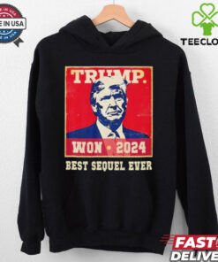 Official Funny Trump We Won The Best Sequel Ever Party Unstoppable T Shirt