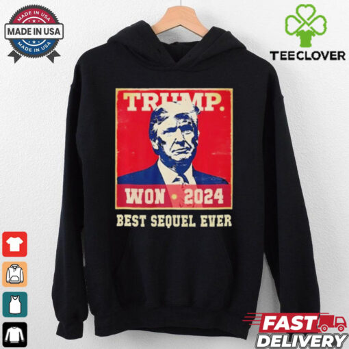 Official Funny Trump We Won The Best Sequel Ever Party Unstoppable T Shirt
