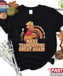 Official Funny Turkey Make Thanksgiving Great Again Trump 2024 Gift T Shirt