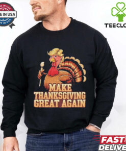 Official Funny Turkey Make Thanksgiving Great Again Trump 2024 Gift T Shirt 1 Official Funny Turkey Make Thanksgiving Great Again Trump 2024 Gift T Shirt