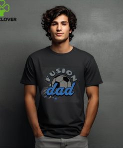 Official Fusion Soccer Merch Fusion Dad T Shirt