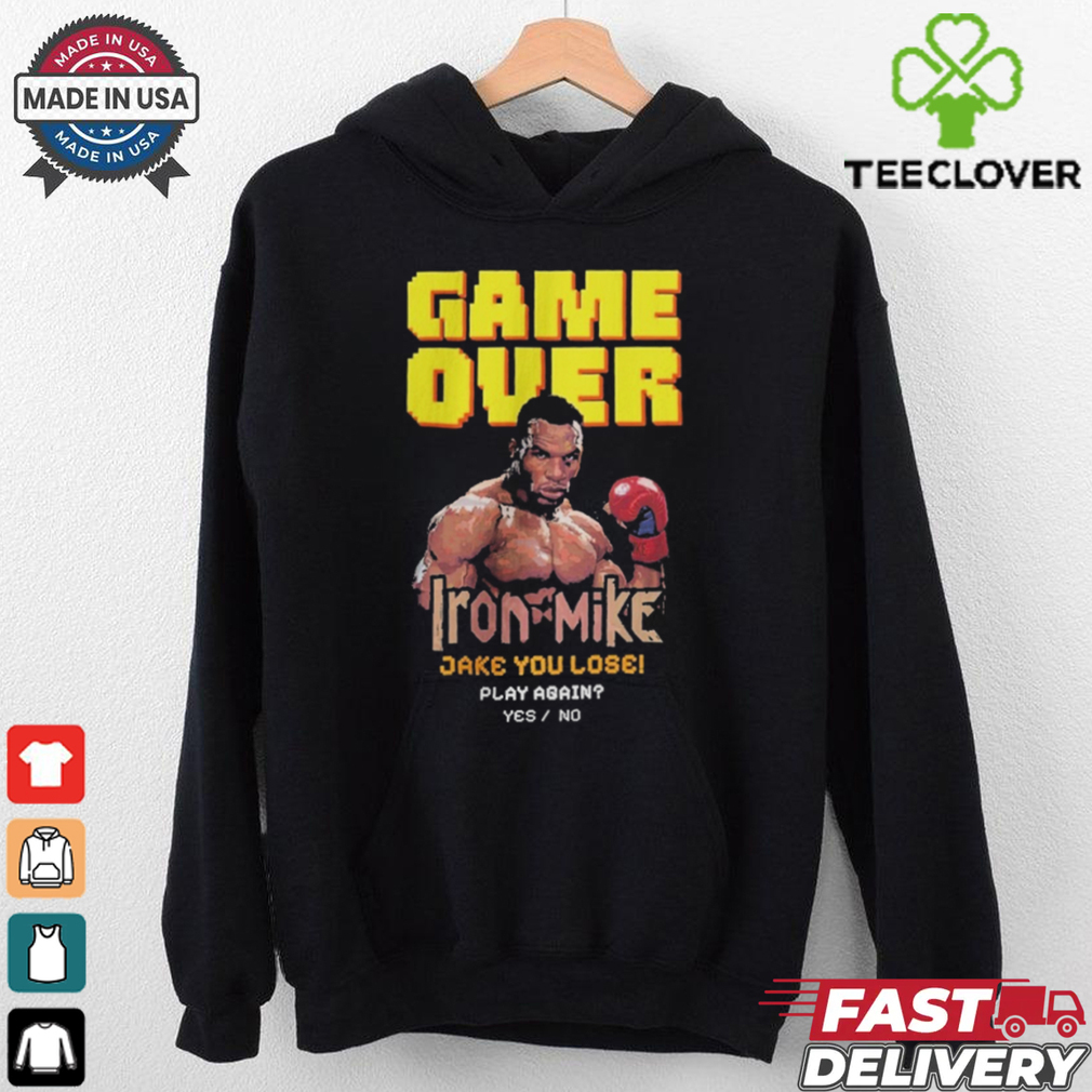 Official Game Over Iron Mike Jake You Lose Play Again Yes No Shirt Official Game Over Iron Mike Jake You Lose Play Again Yes No Shirt