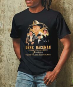 Official Gene Hackman Thank You For The Memories 1930 2025 Signature T shirts
