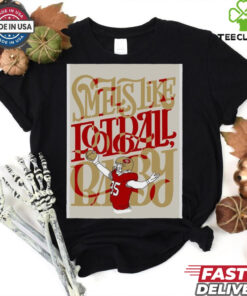 Official George Kittle San Francisco 49ers Tight End Smells Like Football Baby Poster t shirt
