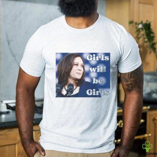 Official Girls Will Be Girls Kamala Harris 2024 T Shirt