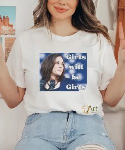 Official Girls Will Be Girls Kamala Harris 2024 T Shirt
