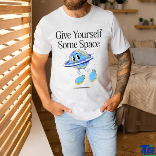 Official Give Yourself Some Space Shirt