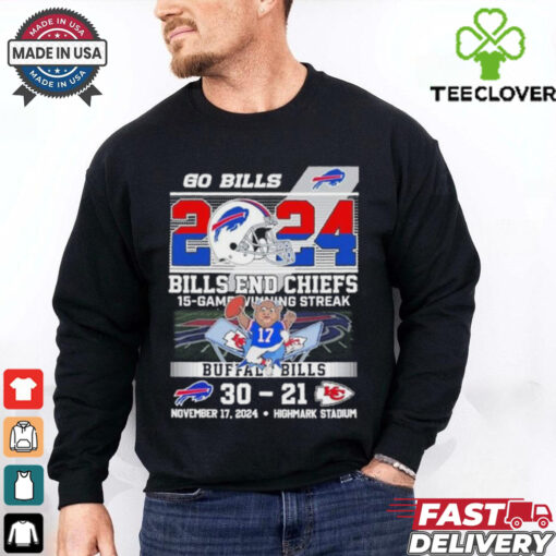 Official Go Bills 2024 Buffalo Bills End The Chiefs 15 Game Winning Streak 30 21 Shirt
