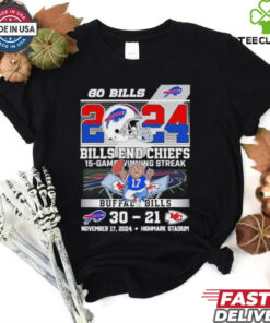 Official Go Bills 2024 Buffalo Bills End The Chiefs 15 Game Winning Streak 30 21 Shirt