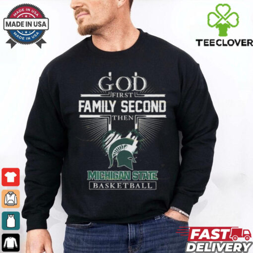 Official God First Family Second The Michigan State Spartans Basketball 2024 Shirt
