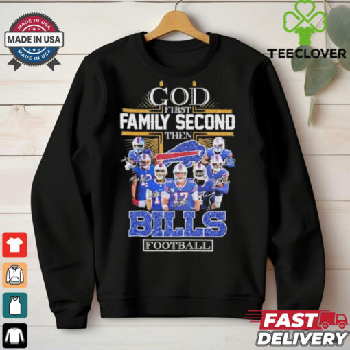 Official God First Family Second Then Buffalo Bills Football Signatures T shirts