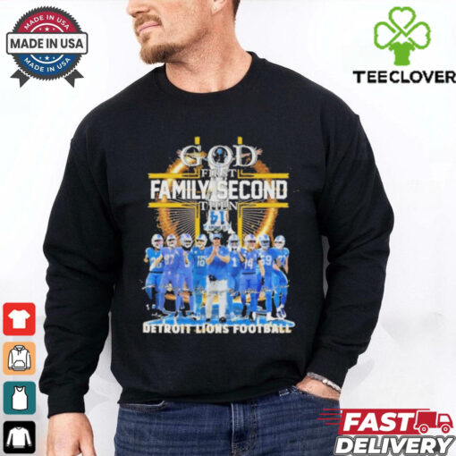 Official God First Family Second Then Detroit Lions Football Signature Shirt