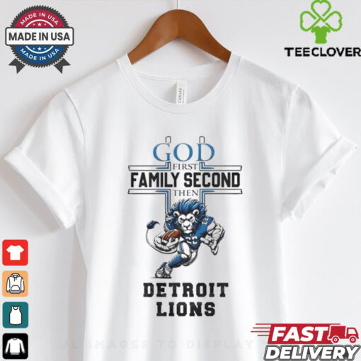 Official God First Family Second Then Detroit Lions Mascot Shirt