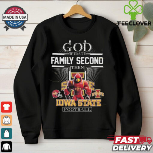 Official God First Family Second Then Iowa State Cyclones Football Shirt